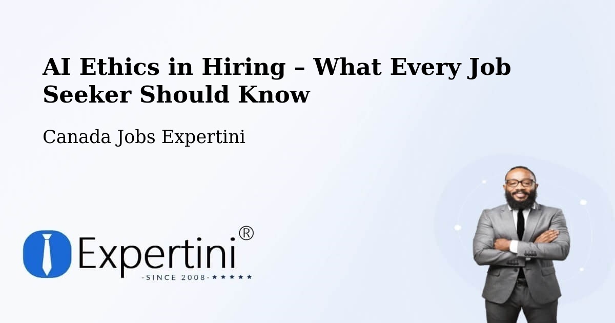 AI Ethics in Recruitment & Hiring – Concord - Concord, Canada Jobs Expertini